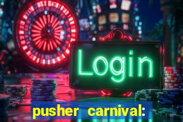 pusher carnival: coin master